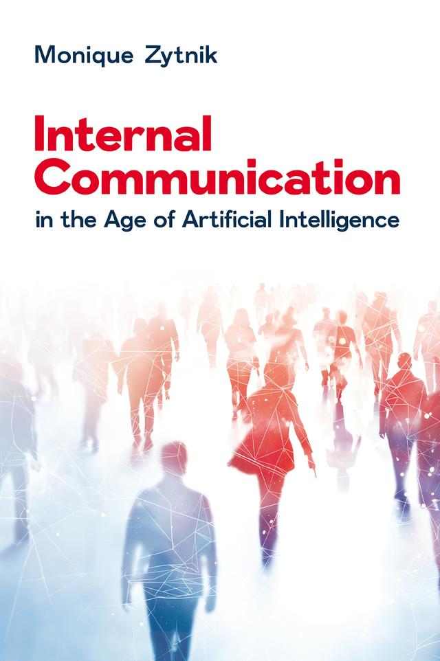 Internal Communication in the Age of Artificial Intelligence by Monique Zytnik