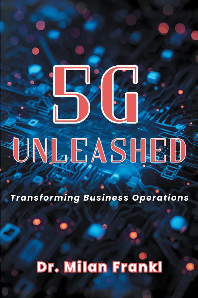 5G Unleashed by Milan Frankl