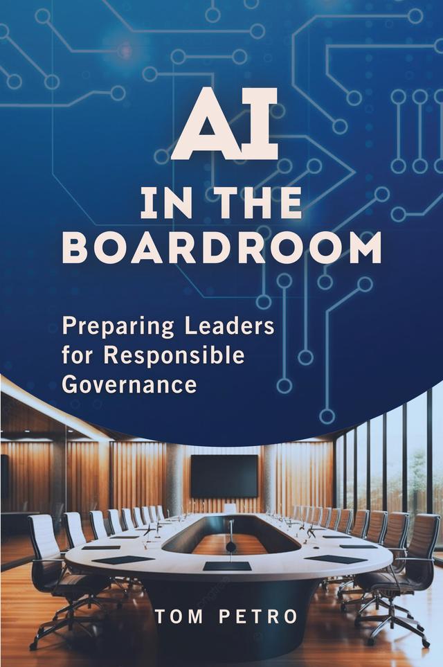 AI in the Boardroom by Tom Petro