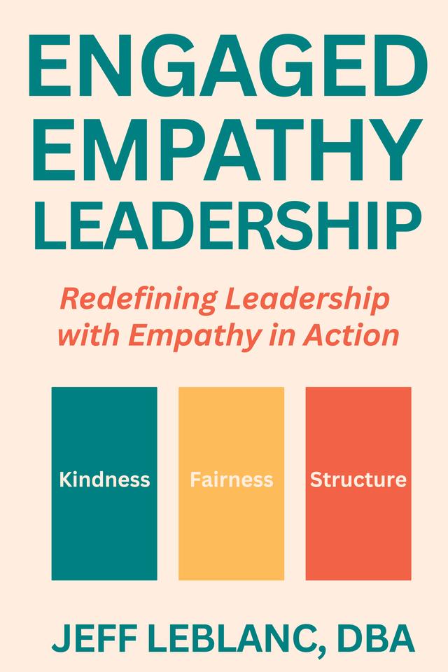 Engaged Empathy Leadership by Jeff LeBlanc