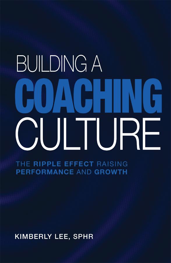 Building a Coaching Culture by Kimberly Lee