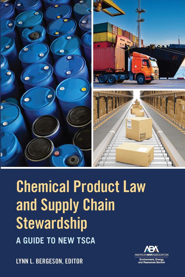 Chemical Product Law and Supply Chain Stewardship by Lynn L. Bergeson