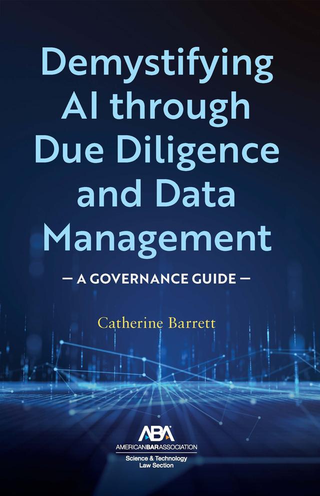 Demystifying AI through Due Diligence and Data Management by Catherine Barrett