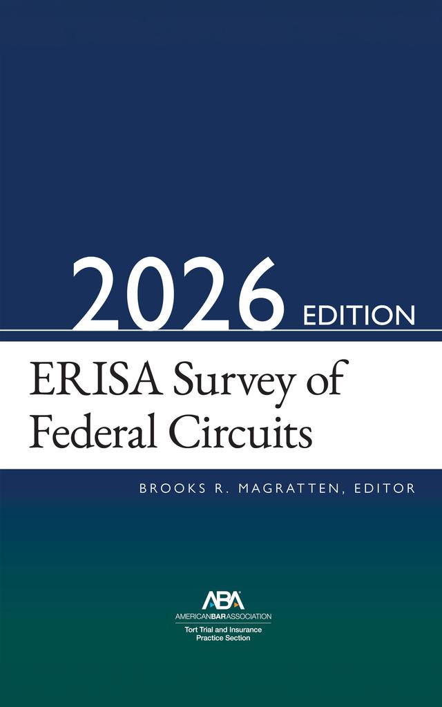 ERISA Survey of Federal Circuits, 2026 Edition by Brooks R. Magratten