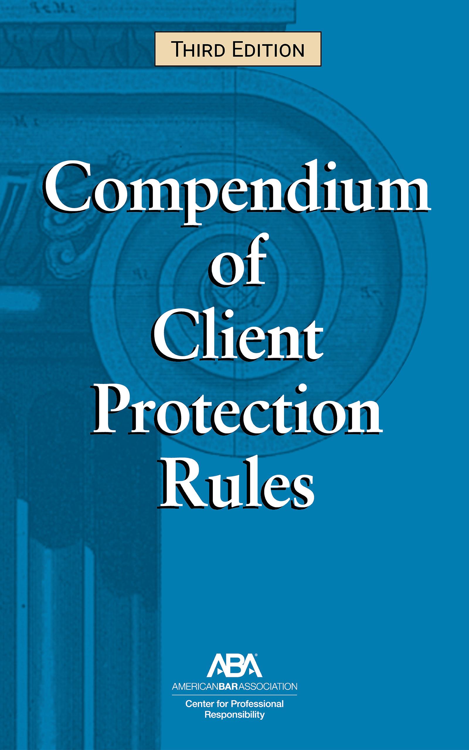 Compendium of Client Protection Rules, Third Edition