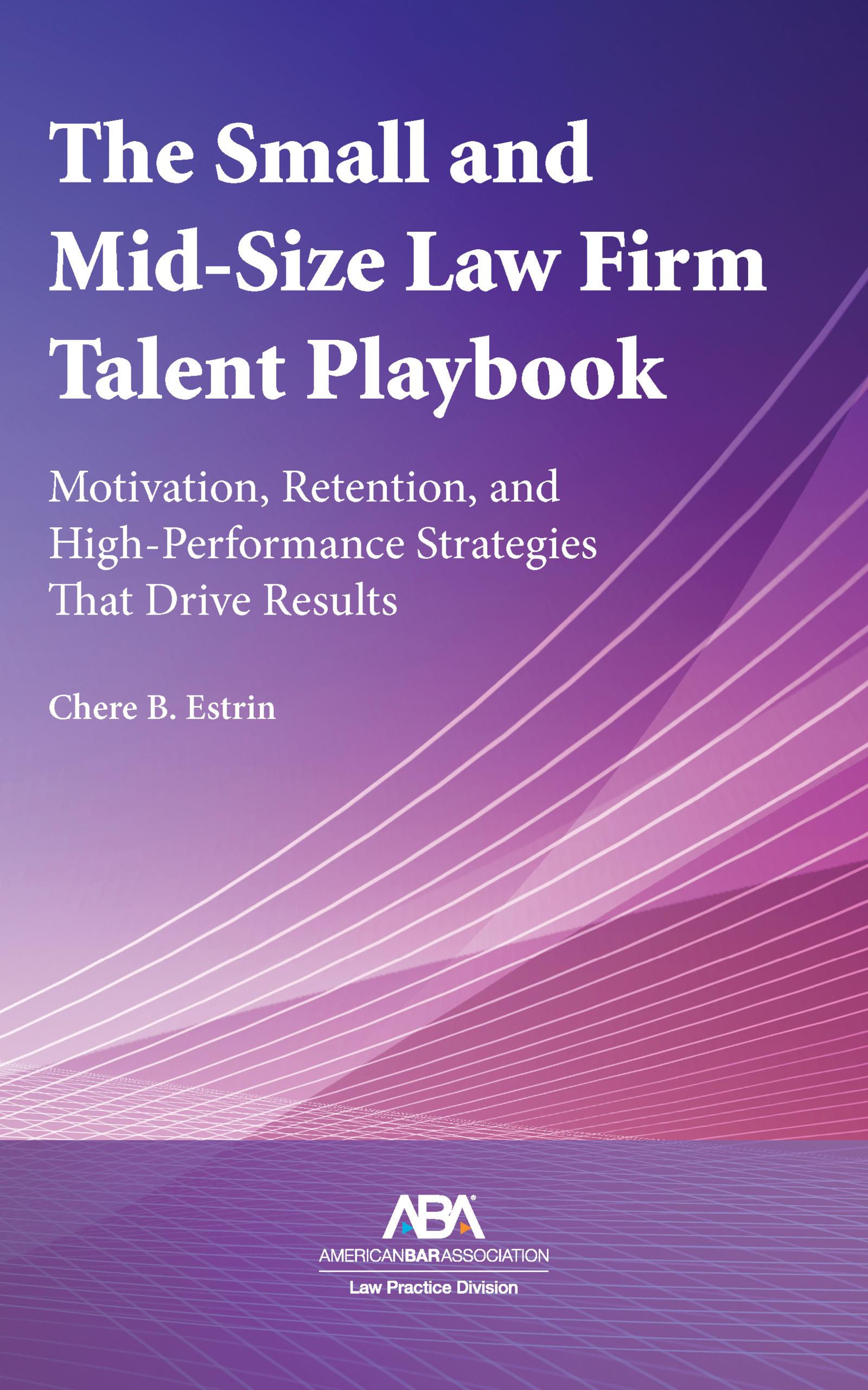 The Small and Mid-Size Law Firm Talent Playbook