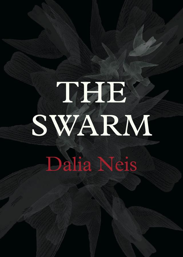 The Swarm by Dalia Neis