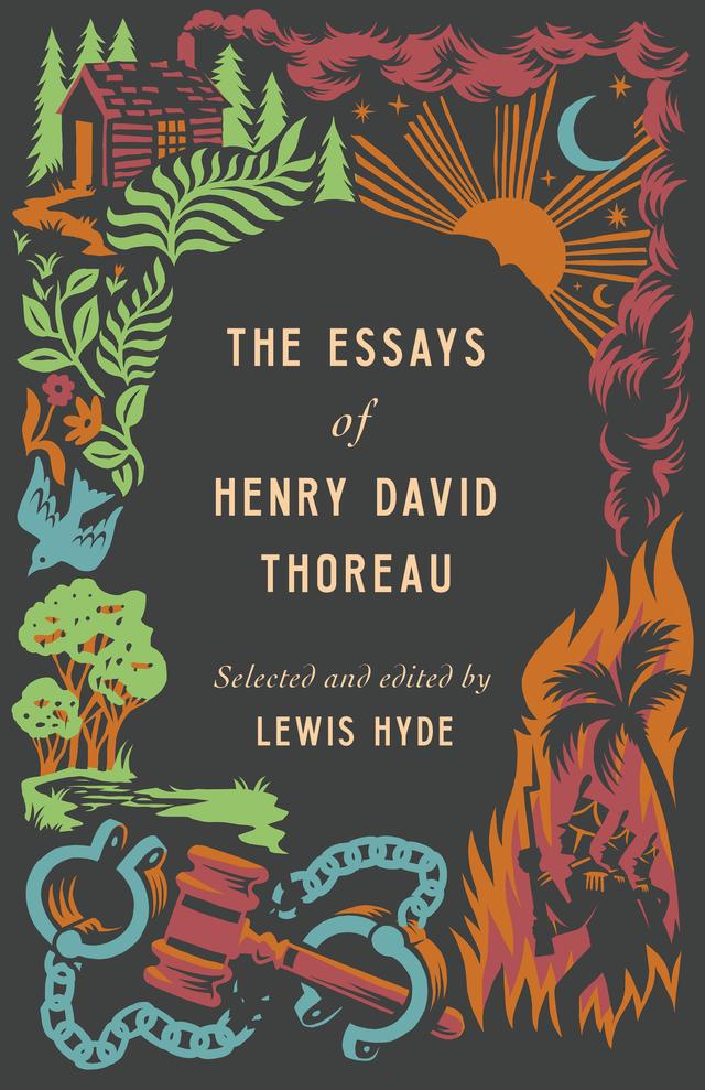 The Essays of Henry David Thoreau by Henry David Thoreau, Lewis Hyde, ed.