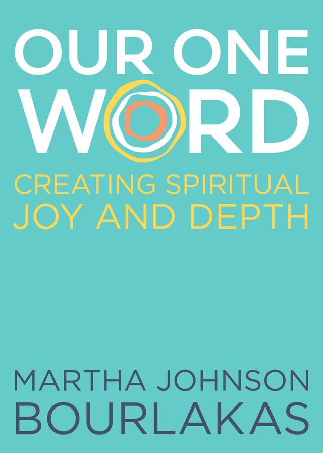 Our One Word by Martha Johnson Bourlakas