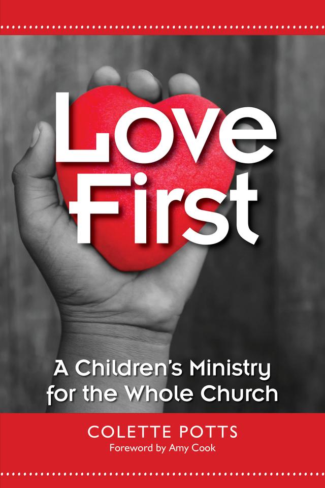 Love First by Amy Cook, Colette Potts
