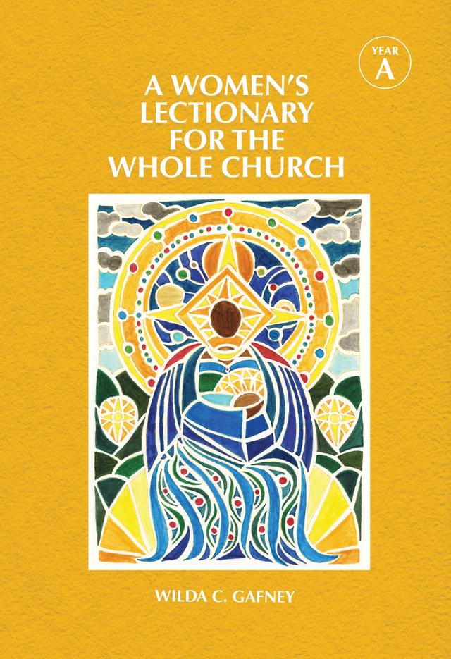 A Women's Lectionary for the Whole Church Year A by Wilda C. Gafney