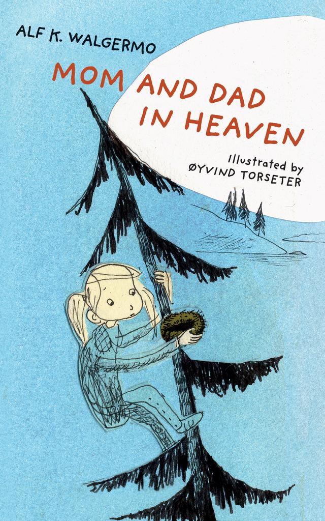 Mom and Dad in Heaven by Alf K. Walgermo, Øyvind Torseter