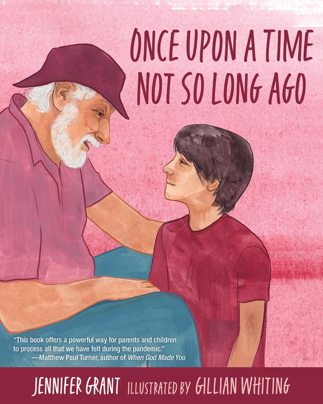 Once Upon a Time Not So Long Ago by Gillian Whiting, Jennifer Grant