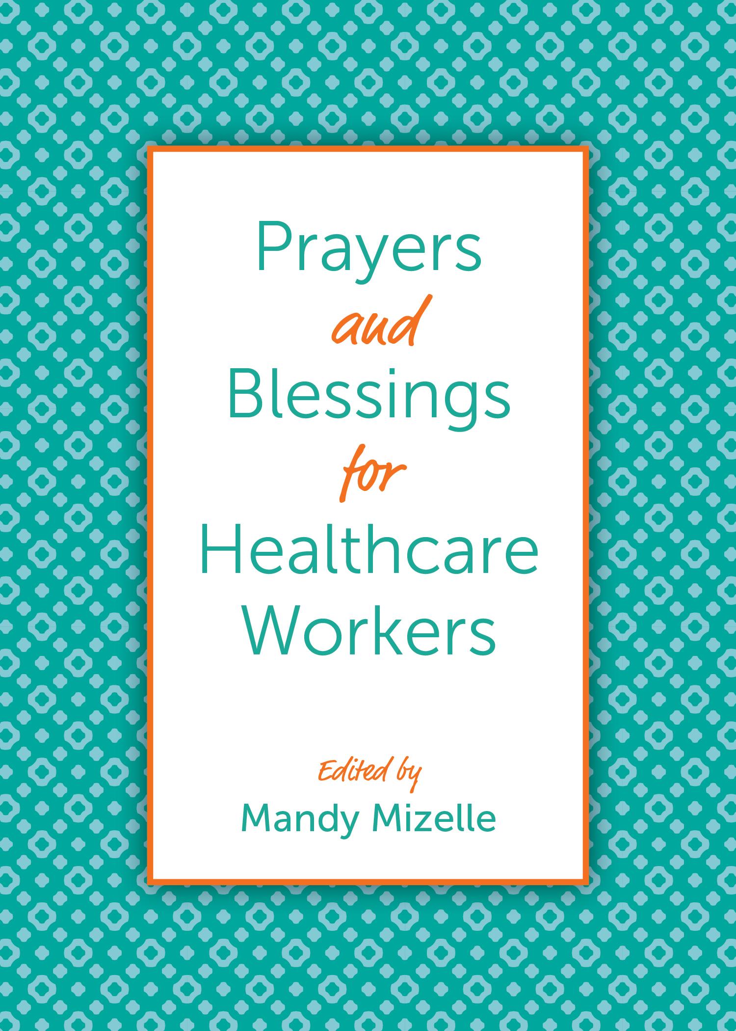 Prayers and Blessings for Healthcare Workers