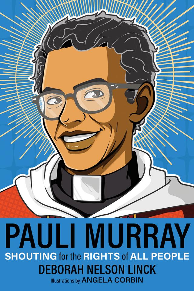 Pauli Murray by Angela Corbin, Deborah Nelson Linck