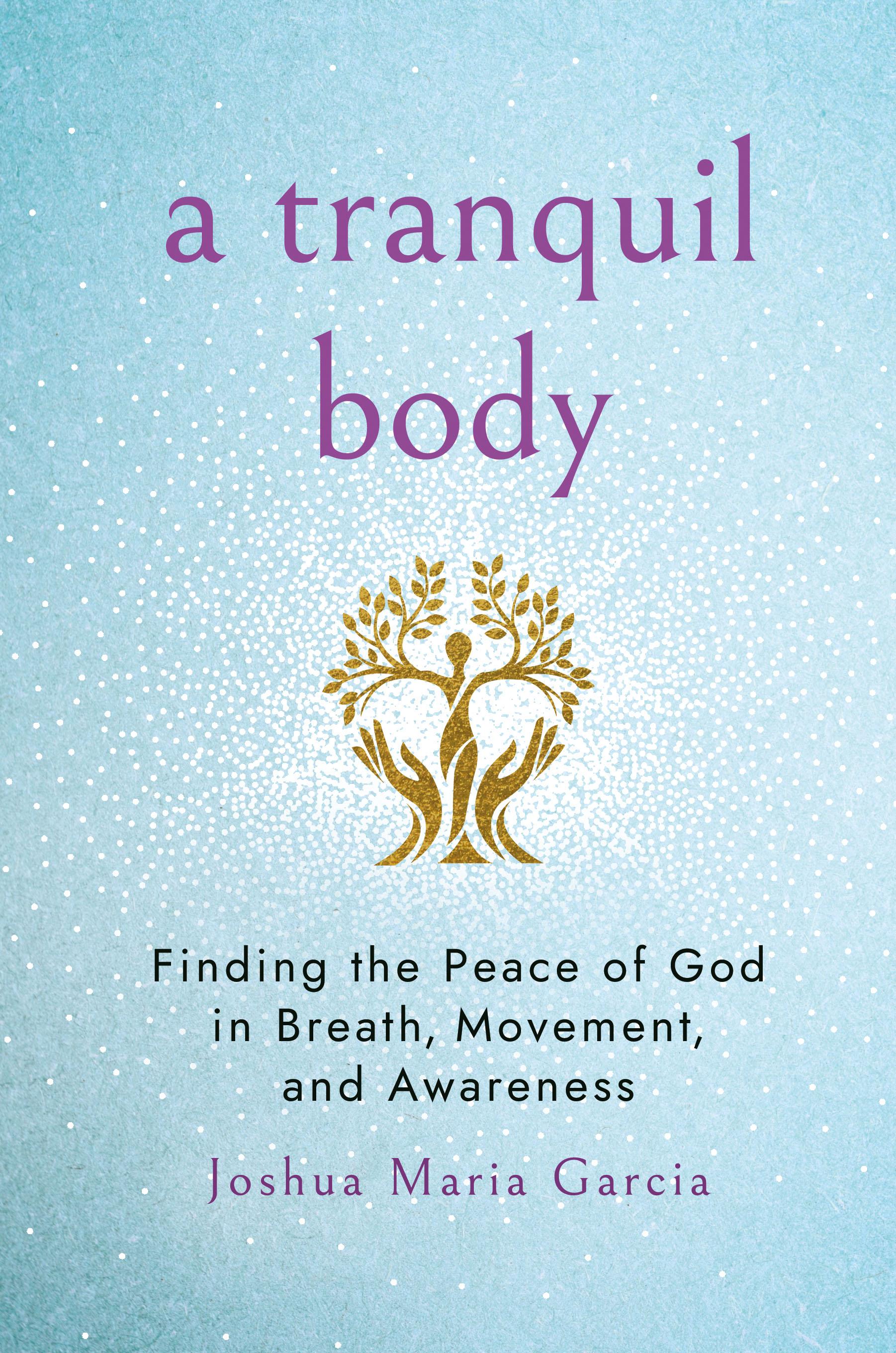 A Tranquil Body