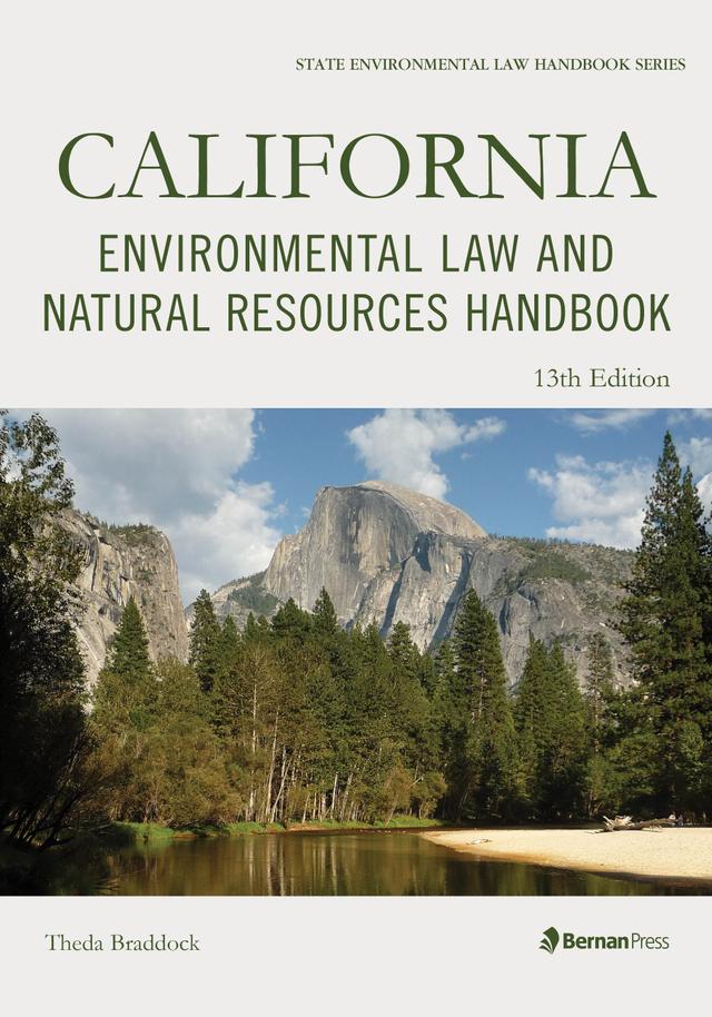 California Environmental Law and Natural Resources Handbook by Theda Braddock