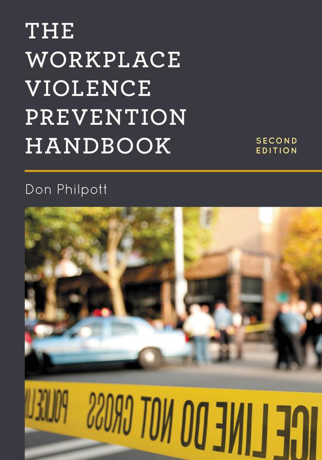 The Workplace Violence Prevention Handbook by Don Philpott