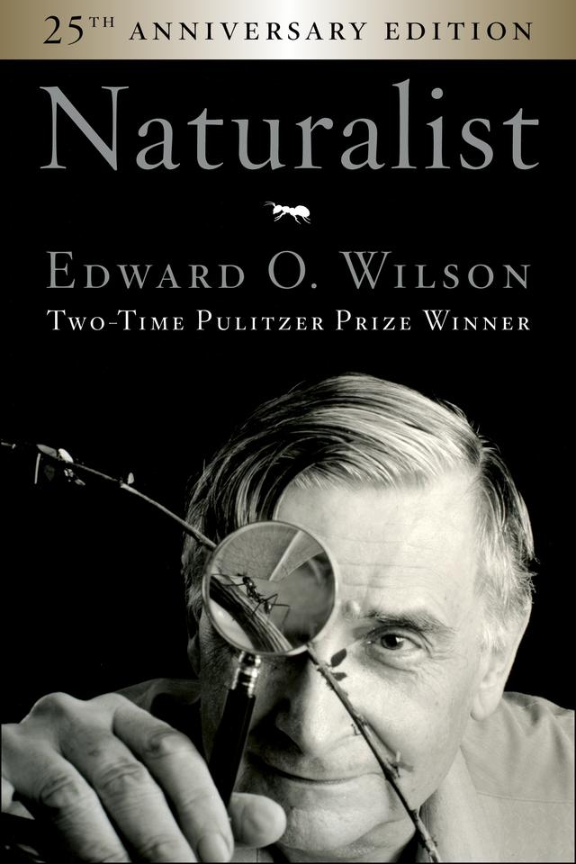 Naturalist 25th Anniversary Edition by Edward O. Wilson