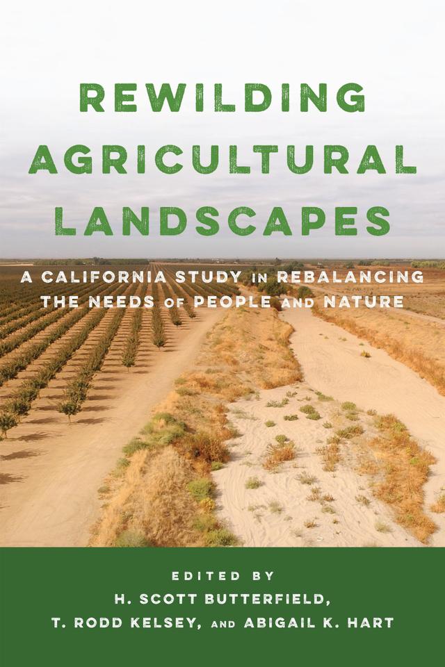 Rewilding Agricultural Landscapes by Abigail K. Hart, Scott Butterfield, T. Rodd Kelsey