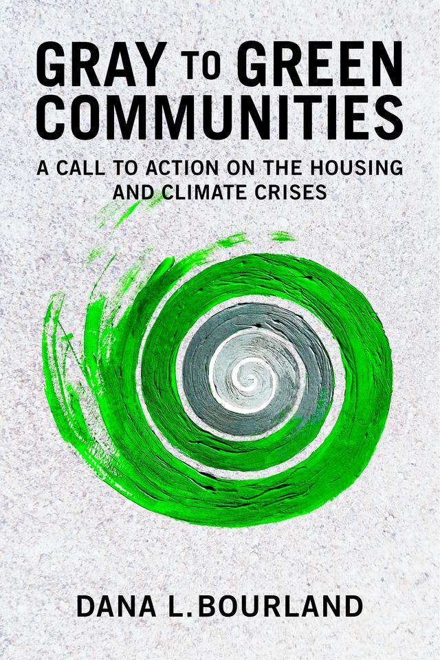 Gray to Green Communities by Dana Bourland