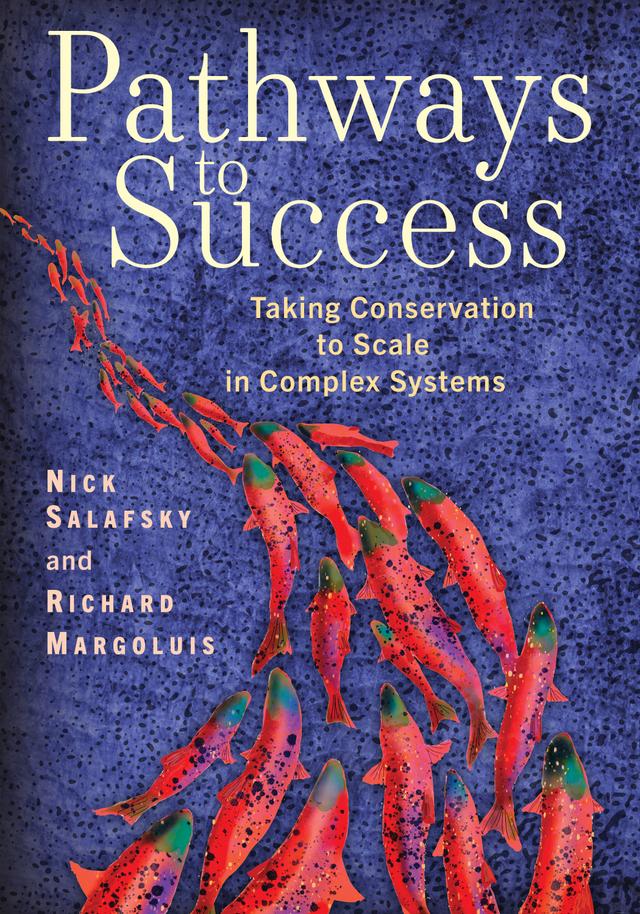 Pathways to Success by Nick Salafsky, Richard A. Margoluis
