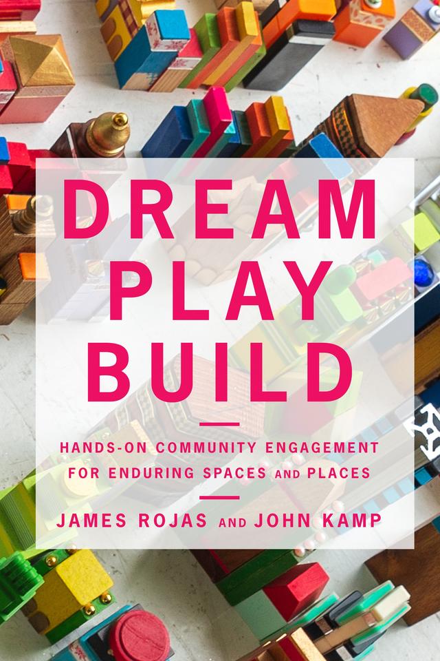 Dream Play Build by James Rojas, John Kamp