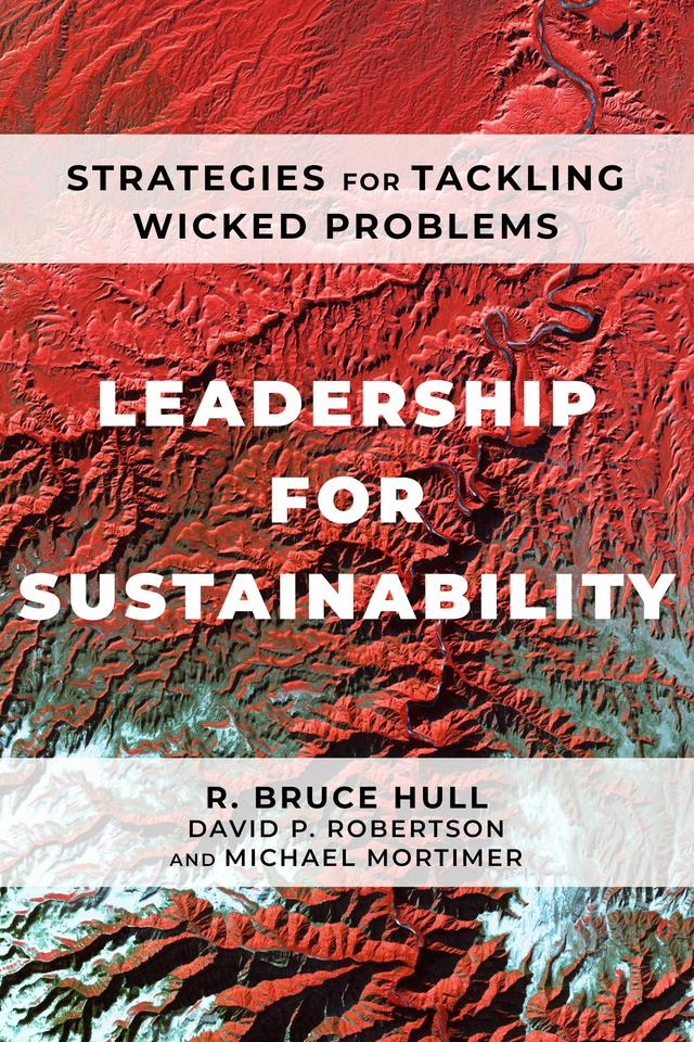 Leadership for Sustainability by David P. Robertson, Michael Mortimer, R. Bruce Hull