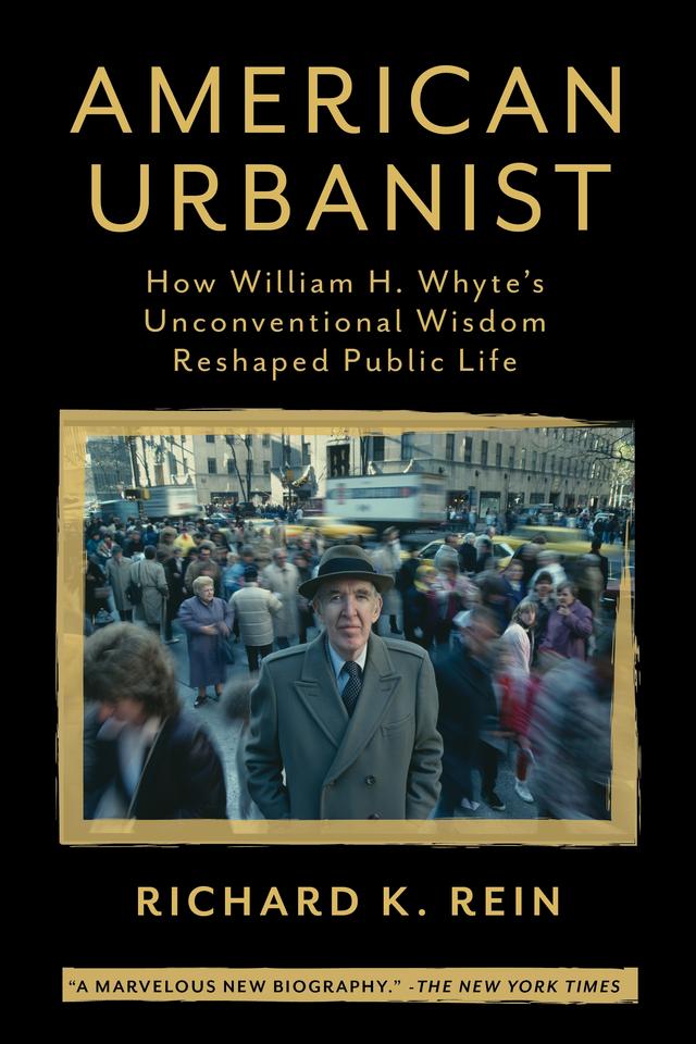 American Urbanist by Richard K. Rein