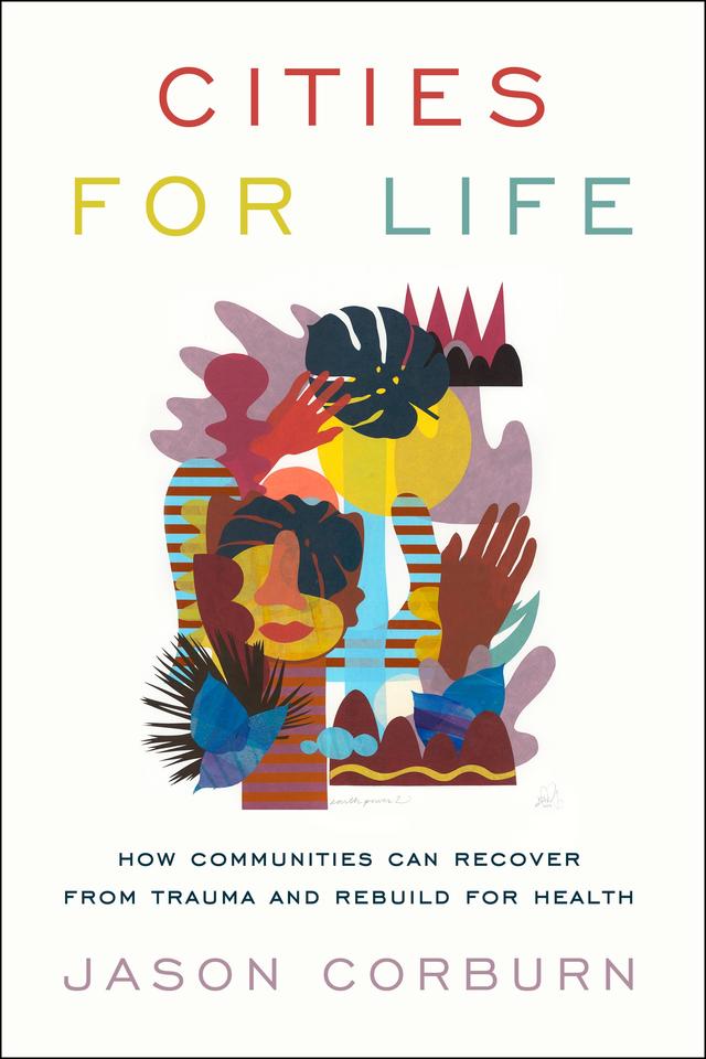 Cities for Life by Jason Corburn