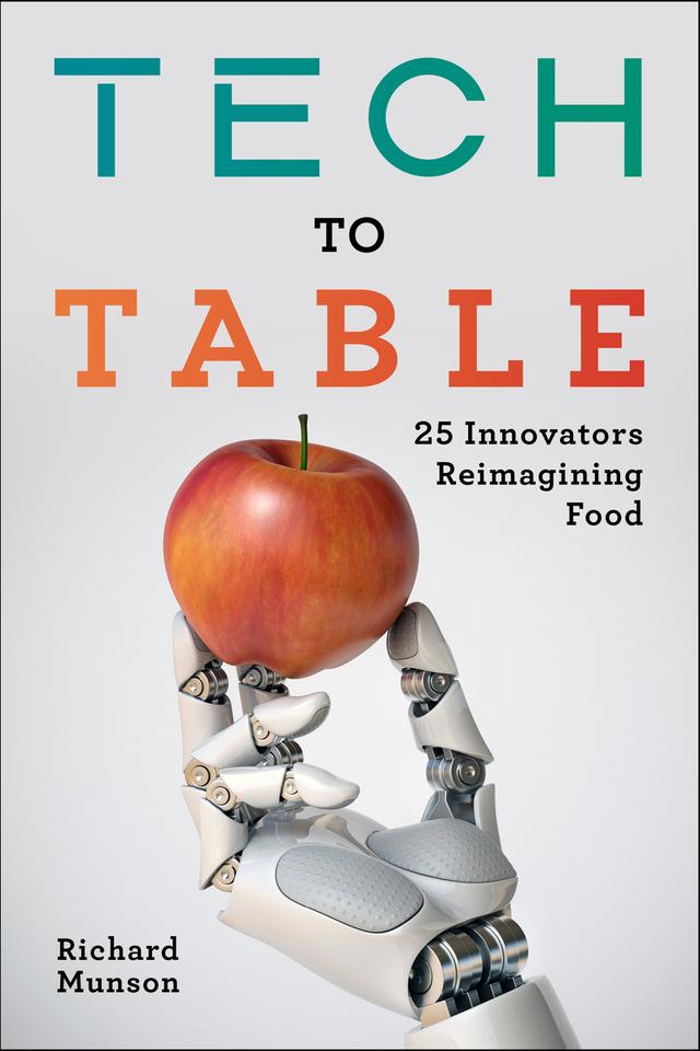 Tech to Table by Richard Munson
