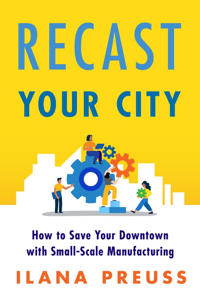Recast Your City by Ilana Preuss