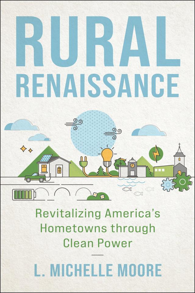 Rural Renaissance by L. Michelle Moore