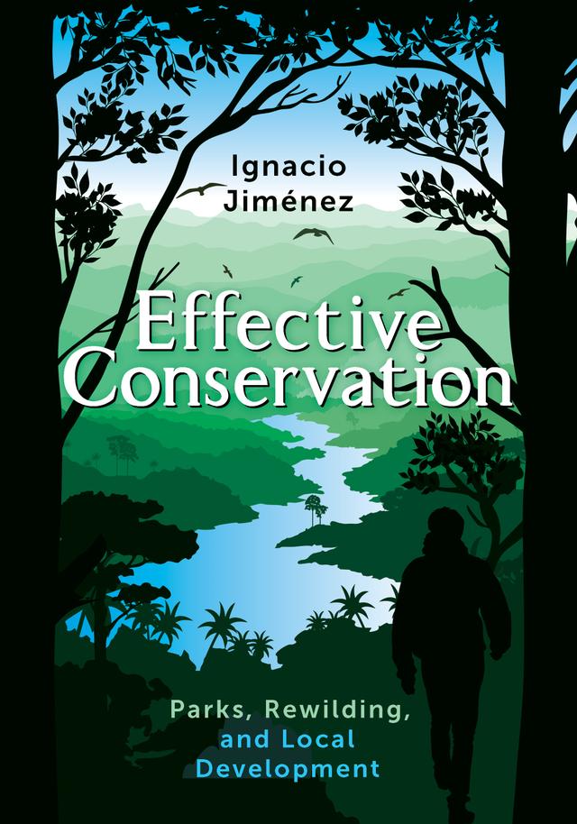 Effective Conservation by Ignacio Jimnez
