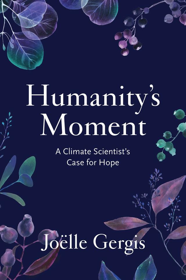 Humanity's Moment by Joëlle Gergis