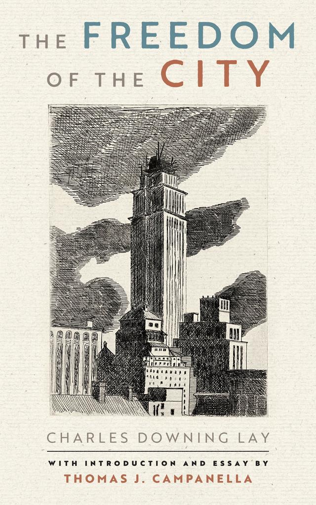 The Freedom of the City by Charles Downing Lay, Thomas Campanella