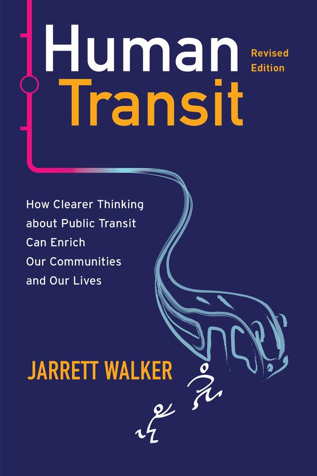 Human Transit, Revised Edition by Jarrett Walker