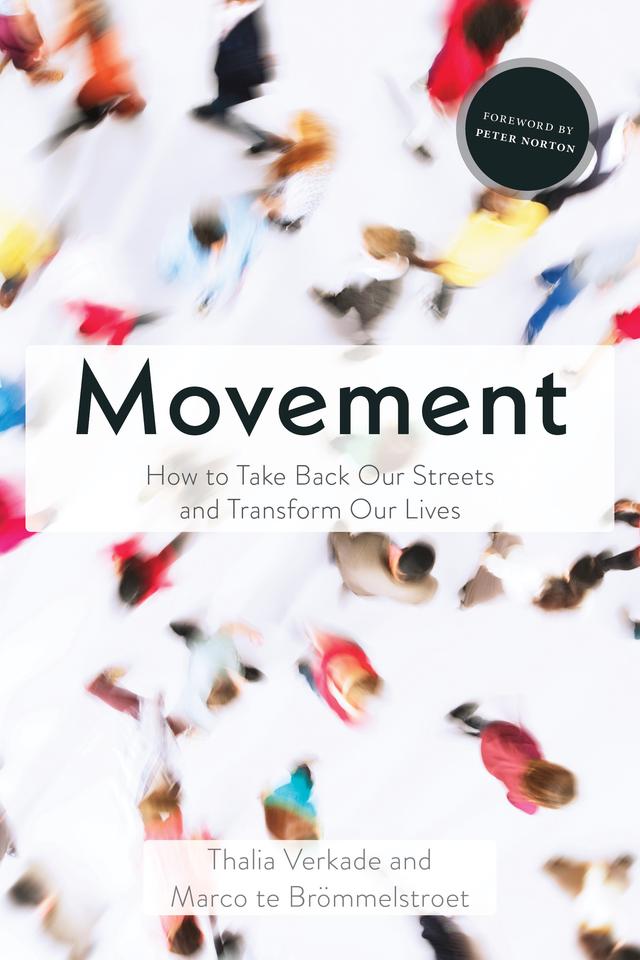 Movement by Marco te Brömmelstroet, Peter Norton, Thalia Verkade