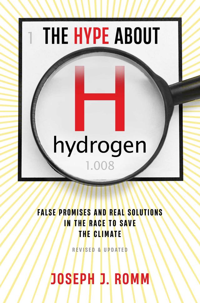 The Hype About Hydrogen, Revised Edition by Joseph J. Romm