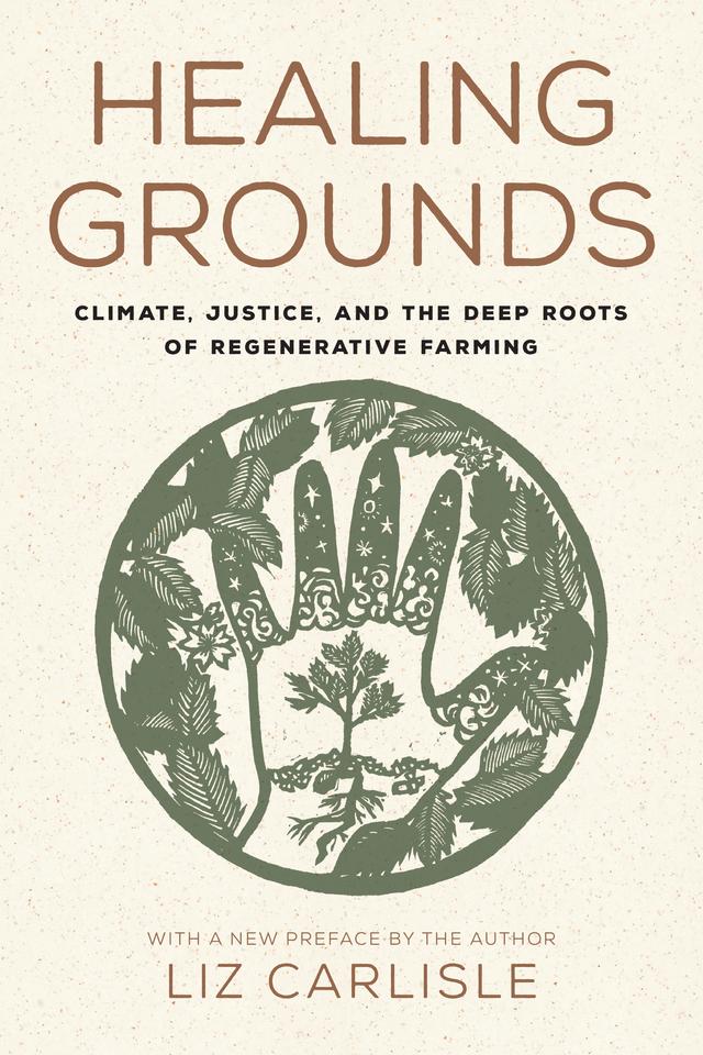 Healing Grounds by Liz Carlisle, Ricardo Salvador