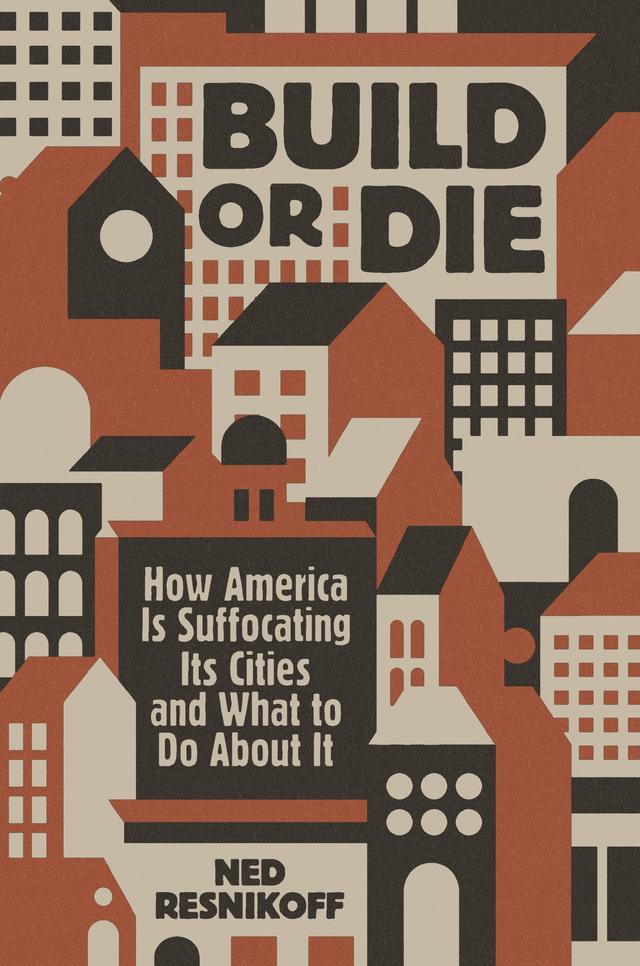 Build or Die by Ned Resnikoff
