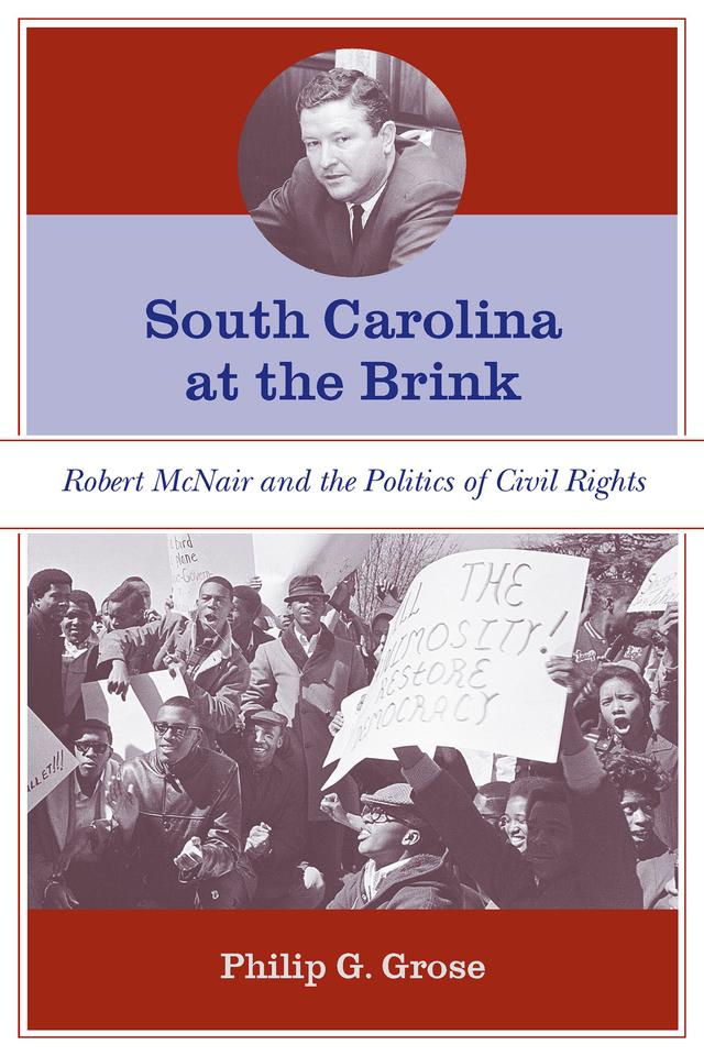 South Carolina at the Brink by Philip G. Grose
