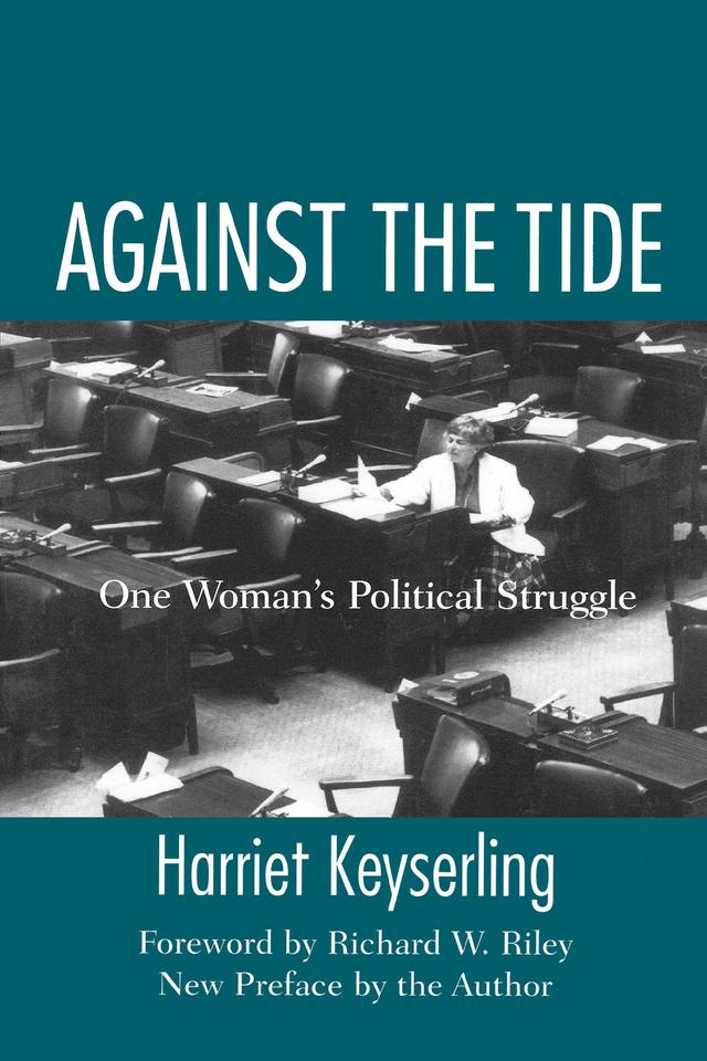 Against the Tide by Harriet Keyserling, Richard W. Riley