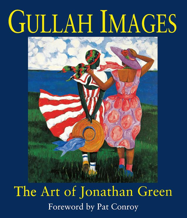 Gullah Images by Jonathan Green, Pat Conroy
