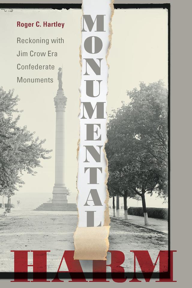 Monumental Harm by Roger C. Hartley