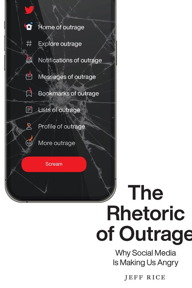 The Rhetoric of Outrage by Jeff Rice