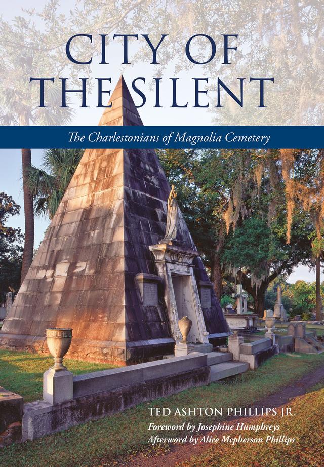 City of the Silent by Josephine Humphreys, Ted Phillips, Jr.