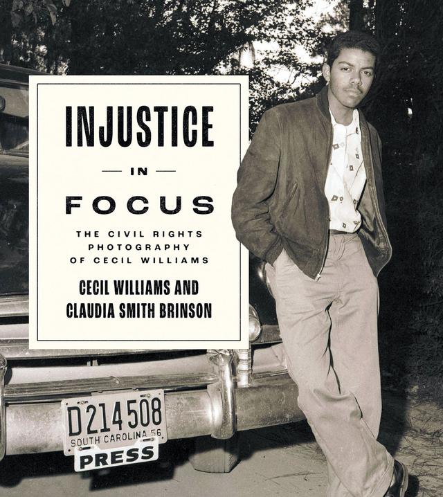 Injustice in Focus by Cecil Williams, Claudia Smith Brinson