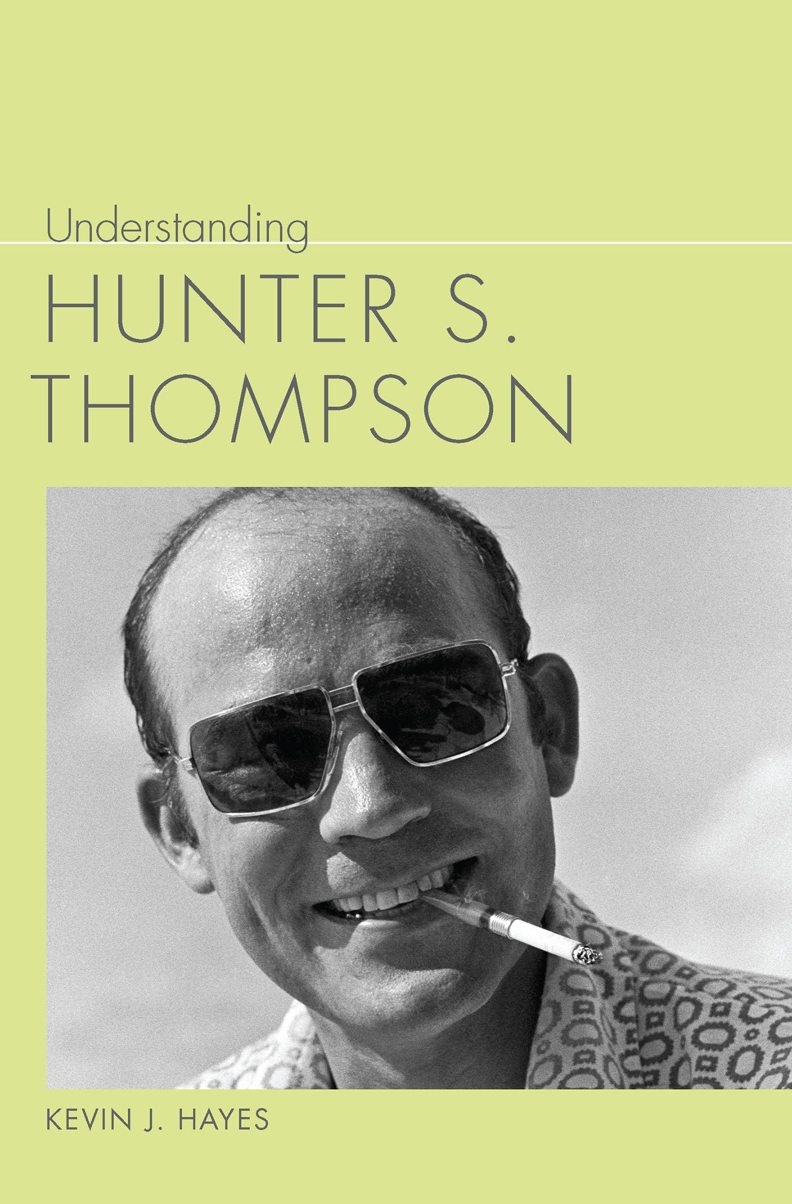 Understanding Hunter S. Thompson