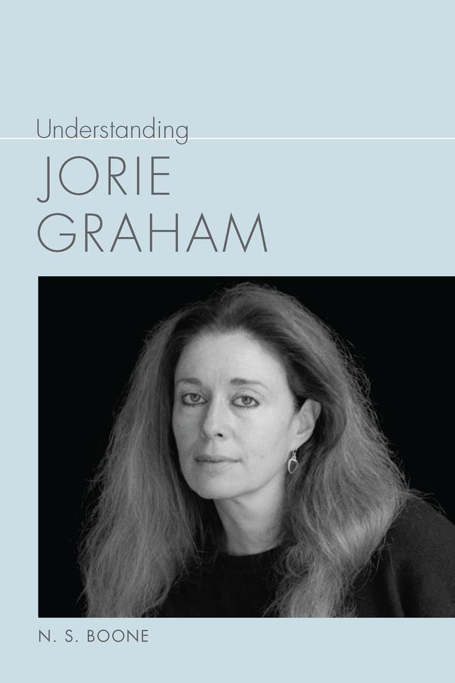 Understanding Jorie Graham by N. S. Boone